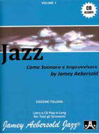 JAMEY AEBERSOLD - JAZZ: COME SUONARE E IMPROVVISARE VOL. 1