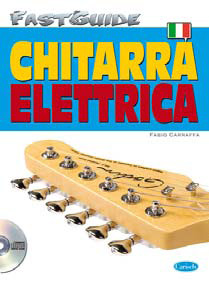 FAST GUIDE - CHITARRA ELETTRICA + CD
