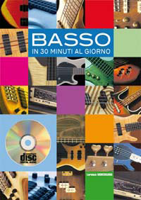 IL BASSO IN 30 MINUTI AL GIORNO + CD - Lorenzo Montanaro