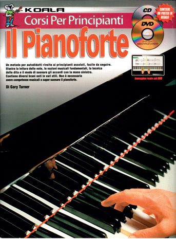 CORSI PER PRINCIPIANTI - IL PIANOFORTE (Con CD, DVD e POSTER)